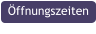 ffnungszeiten