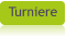 Turniere